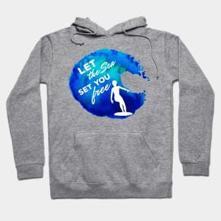 Let the Sea set you free Hoodie